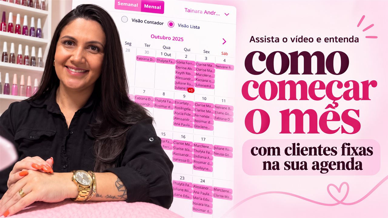 Capa da aula: como come&ccedil;ar o m&ecirc;s com clientes fixas na sua agenda